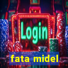 fata midel